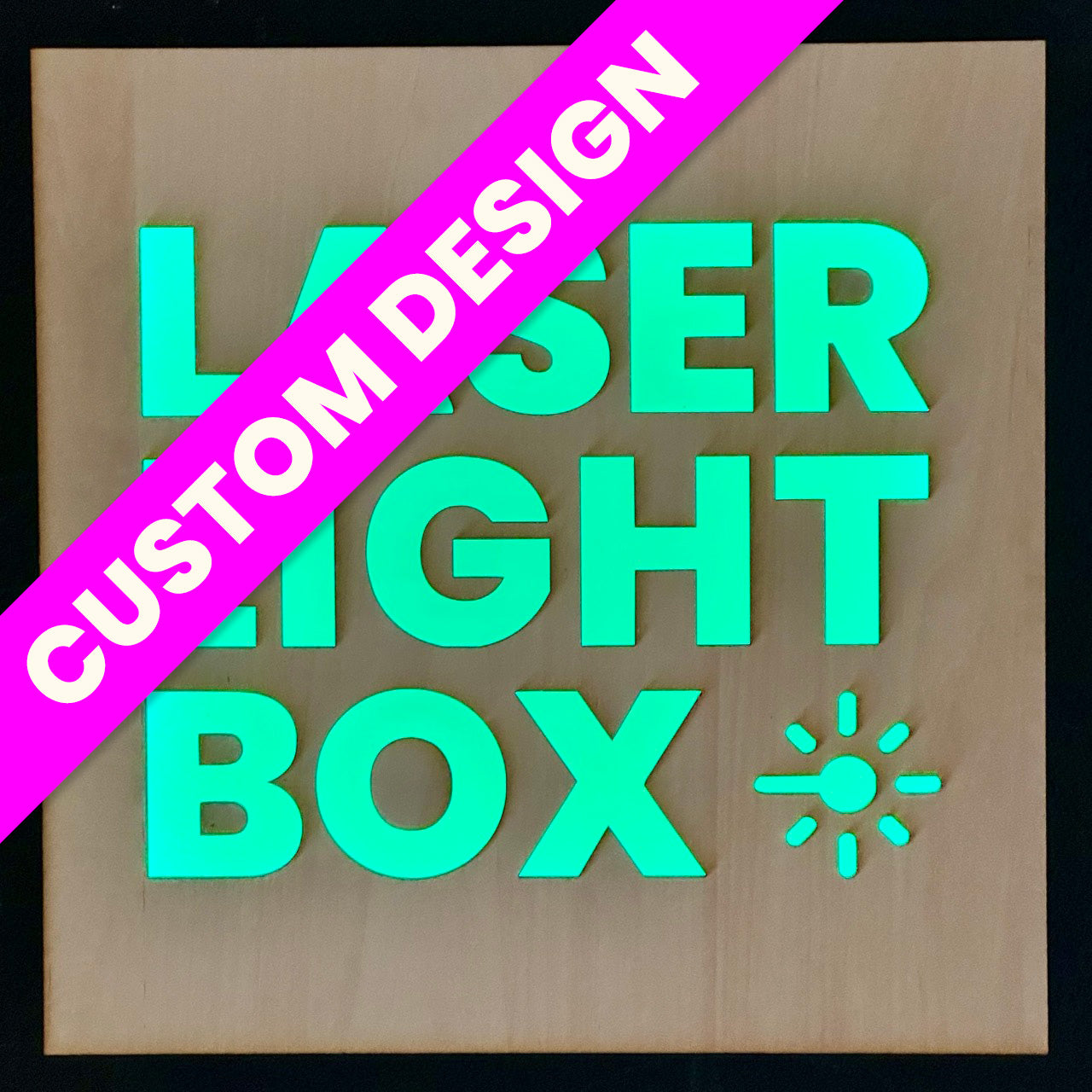 Custom Laser Light Box